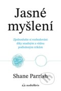 Kniha: Jasné myšlení (Shane Parrish). Audiolibrix, 2025