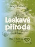 Kniha: Laskavá příroda (Kathy Willis). Host, 2025