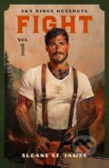 Kniha: Fight: Volume 1 Sky Ridge Hotshots (Sloane St. James). Sloane St. James, 2025