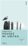 Kniha: Povedz mi všetko (Elizabeth Strout)