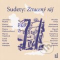 Audiokniha: Sudety: Ztracený ráj (František Kotleta, Kateřina Tučková, Jaroslav Rudiš, Marie Hajdová, David Jan Žák, Michal Vrba, Petra Klabouchová, Michaela Klevisová, Petra Dvořáková a Jakuba Katalpa). OneHotBook, 2025
