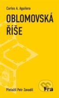 Kniha: Oblomovská říše (Carlos A. Aguilera). Fra, 2025
