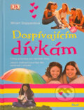 Kniha: Dospívajícím dívkám - Citlivý průvodce pro náctileté dívky, Jakými změnami proch (Miriam Stoppardová a Stoppardová Miriam). Ikar CZ, 2010