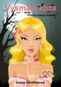 Kniha: Vysmátá koza (Ivana Vostřáková). I+D Design, 2015