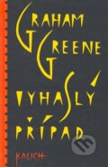 Kniha: Vyhaslý případ (Graham Greene). Kalich, 2007