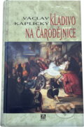 Kniha: Kladivo na čarodějnice (Václav Kaplický). Fortuna Libri, 2016