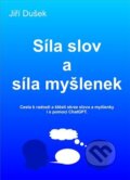 Kniha: Síla slov a síla myšlenek (Jiří Dušek). Jiří Dušek, 2025