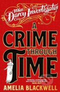 Kniha: A Crime Through Time (Amelia Blackwell). MacMillan, 2025