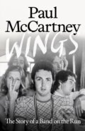Kniha: Wings (Paul McCartney a Ted Widmer). Allen Lane, 2025