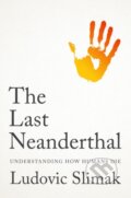 Kniha: The Last Neanderthal (Ludovic Slimak). Polity Press, 2025