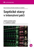 Kniha: Septické stavy v intenzivní péči (Dana Streitová a Renáta Zoubková). Grada, 2025