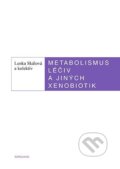 Kniha: Metabolismus léčiv a jiných xenobiotik (Lenka Skálová). Karolinum, 2025