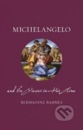 Kniha: Michelangelo and the Viewer in His Time (Bernadine Barnes). Reaktion Books, 2017