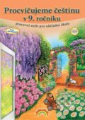 Kniha: Procvičujeme češtinu v 9. ročníku - pracovní sešit (Karla Prátová)