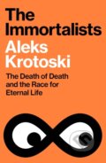 Kniha: The Immortalists (Aleks Krotoski). Vintage, 2025
