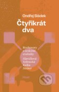 Kniha: Čtyřikrát dva (Ondřej Sládek, Petr Steiner, Miloslava Slavíčková, Jarmila Veltruská a Kulka Tomáš). Host, 2026