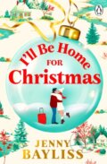Kniha: Ill Be Home for Christmas (Jenny Bayliss). Penguin Books, 2025