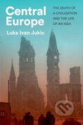 Kniha: Central Europe (Luka Ivan Jukic). C Hurst & Co, 2025