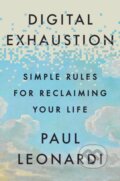 Kniha: Digital Exhaustion (Paul Leonardi). Ebury Publishing, 2025