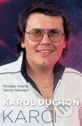 Kniha: Karol Duchoň - Karči (Miroslav Graclík a Václav Nekvapil). MV knihy, 2025