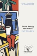 Kniha: Down Among the Women (Fay Weldon). Penguin Books, 2025