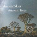 Kniha: Ancient Skies, Ancient Trees (Beth Moon). Abbeville, 2016