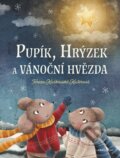 Kniha: Pupík, Hrýzek a vánoční hvězda (Tereza Kaňkovská Kučerová). Nakladatelství Fragment, 2025