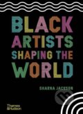 Kniha: Black Artists Shaping the World (Sharna Jackson a Zoé Whitely). Thames & Hudson, 2021
