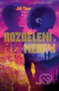 Kniha: Rozděleni nebem (Jill Tew). Host, 2025