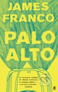Palo Alto - James Franco, Faber and Faber, 2011