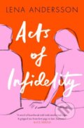 Kniha: Acts of Infidelity (Lena Andersson). Picador, 2019