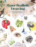 Kniha: Hyper Realistic Drawing (Amie Howard). David and Charles, 2022