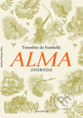 Kniha: Alma - Svoboda (Timothée de Fombelle). Baobab, 2025