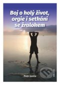Kniha: Boj o holý život, orgie i setkání se žralokem (Petr Janša). Pointa, 2025