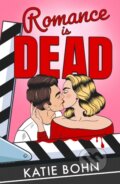 Kniha: Romance Is Dead (Katie Bohn). Quercus, 2025