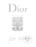 Kniha: Dior For Ever (Catherine Ormen). Quercus, 2025