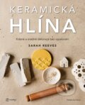 Kniha: Keramická hlína (Sarah Reeves). Metafora, 2026
