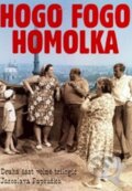 Hogo fogo Homolka - DVD - Jaroslav Papoušek, Papoušek Jaroslav, NORTH VIDEO, 2014