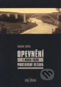 Opevnění z roku 1938 - Postavení Vltava - Radan Lášek, Codyprint, 2011