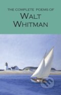 Kniha: The Complete Poems of Walt Whitman (Walt Whitman)