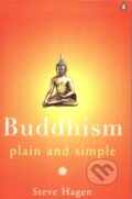 Buddhism Plain and Simple - Steve Hagen, Penguin Books, 1999