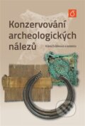 Kniha: Konzervování archeologických nálezů (Klára Drábková). VŠCHT Praha, 2025