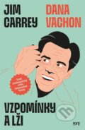 Kniha: Vzpomínky a lži (Jim Carrey a Dana Vachon). XYZ, 2025