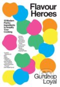 Kniha: Flavour Heroes (Gurdeep Loyal). Quadrille, 2025