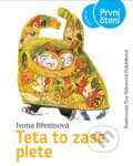 Kniha: Teta to zase plete (Ivona Březinová). Albatros CZ, 2025