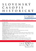 Slovenský časopis historický 1/2025 (Vydavateľstvo Spolku slovenských spisovateľov). Vydavateľstvo Spolku slovenských spisovateľov, 2025