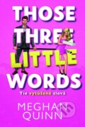 Kniha: Tie vytúžené slová (Meghan Quinn), 2025