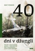 Kniha: 40 dní v džungli (Mat Youkee). Práh, 2025
