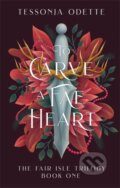 Kniha: To Carve a Fae Heart (Tessonja Odette). Bonnier Books, 2025