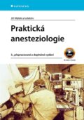 Kniha: Praktická anesteziologie (Jiří Málek). Grada, 2025